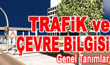   Trafik ve Çevre Bilgisi / Davranış Psikolojisi 
