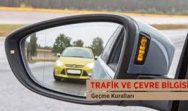  Trafik ve Çevre Bilgisi / Geçme Kuralları / Sollama Kuralları