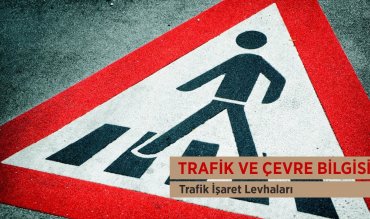  Trafik ve Çevre Bilgisi / Işıklı Trafik İşaretleri